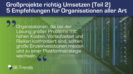 Großprojekte richtig Umsetzen: 5 Empfehlungen für Organisationen aller Art (Teil 2)