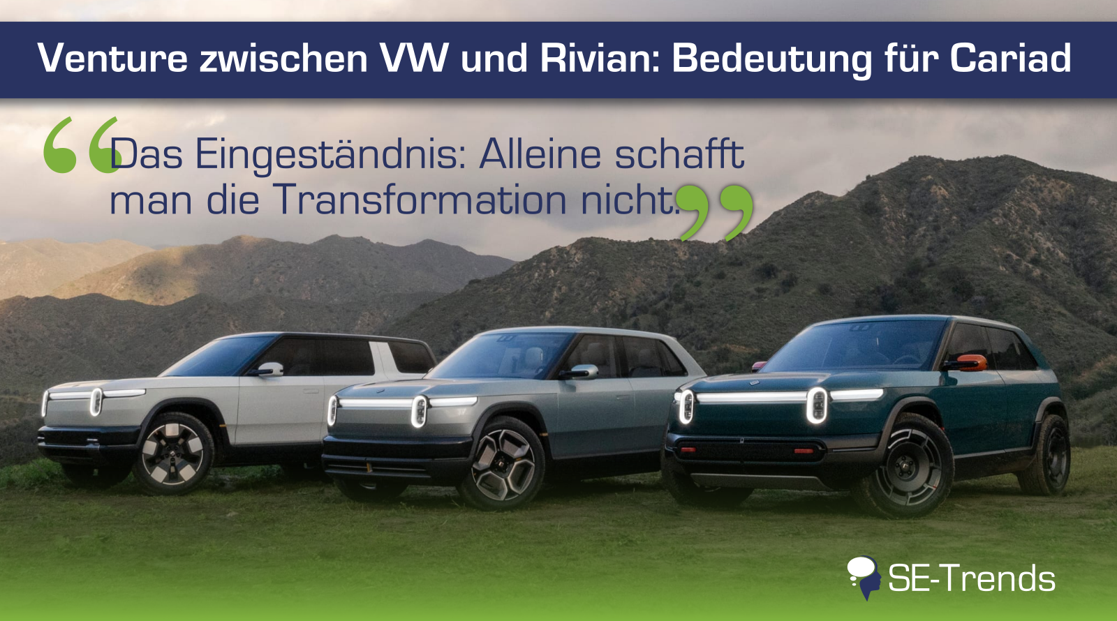 Venture zwischen VW und Rivian: Bedeutung für Cariad
