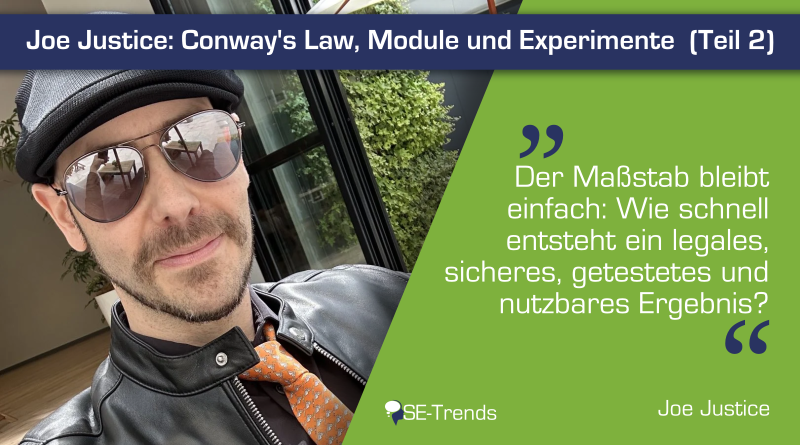 Joe Justice: Conway’s Law, Modules, and Experiments  (Part 2)