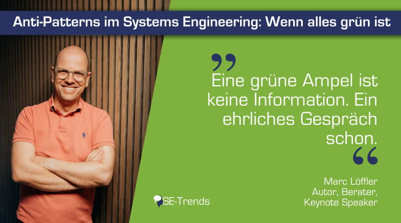 Marc Löffler: Anti-Patterns in Systems Engineering: When Everything Is Green